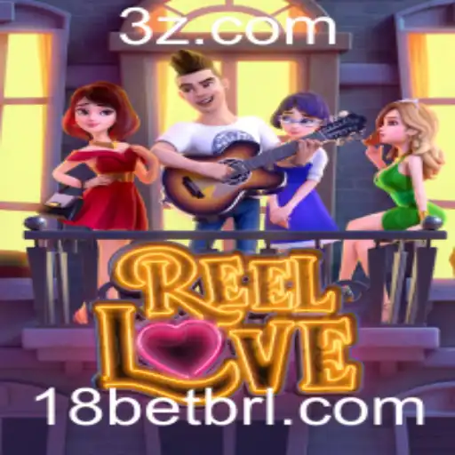 Descubra o Mundo Fascinante de ReelLove no 18bet